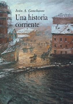 UNA HISTORIA CORRIENTE | 9788484281979 | GONCHAROV, IVAN A.