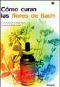COMO CURAN LAS FLORES DE BACH | 9788478710232 | FISZBEIN MARÍA ROSA