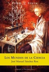 LOS MUNDO DE LA CIENCIA | 9788467003260 | J.MANUEL SANCHEZ RON
