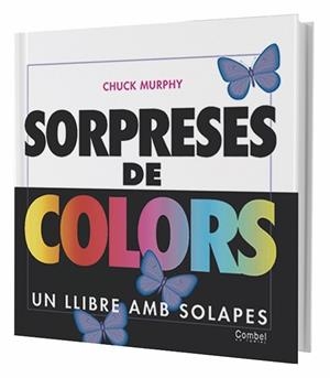 SORPRESES DE COLORS | 9788478647392 | MURPHY, CHUCK