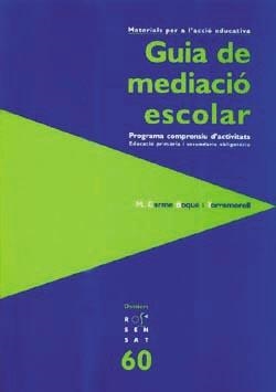 GUIA DE MEDIACIO ESCOLAR:PROGRAMA COMPRENSIU D'ACT | 9788489149991 | BOQUÉ TORREMORELL, M. CARME