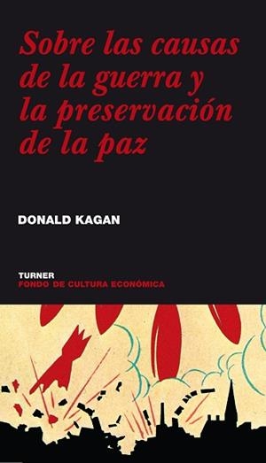 SOBRE LAS CAUSAS DE LA GUERRA Y LA PRESERVACION | 9788475065878 | KAGAN, DONALD
