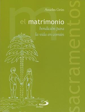 MATRIMONIO, EL | 9788428524728 | GRUN, ANSELM