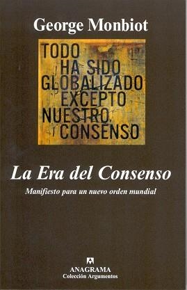 ERA DEL CONSENSO, LA | 9788433962065 | MONBIOT, GEORGE