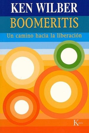 BOOMERITIS UN CAMINO HACIA LA LIBERACION | 9788472455665 | WILBER, KEN
