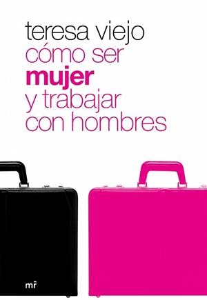 CÓMO SER MUJER Y TRABAJAR | 9788427033931 | VIEJO, TERESA