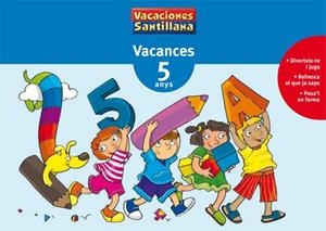VACANCES 5 ANYS (VACACIONES SANTILLANA) | 9788479115326 | VARIOS AUTORES