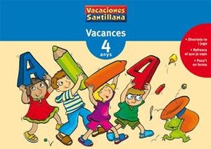 VACANCES 4 ANYS (VACACIONES SANTILLANA) | 9788479115319 | VARIOS AUTORES