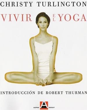 VIVIR EL YOGA | 9788493333201 | TURLINGTON, CHRISY