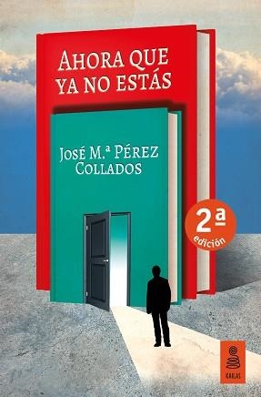 AHORA QUE YA NO EST?S | 9788416523436 | PÉREZ COLLADOS, JOSÉ MARÍA