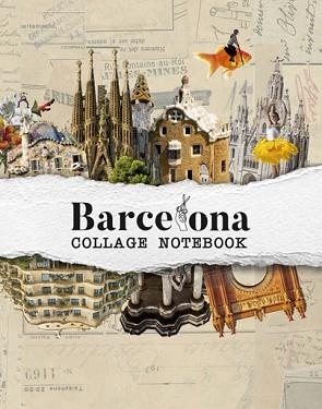BARCELONA COLLAGE NOTEBOOK | 9788417557850