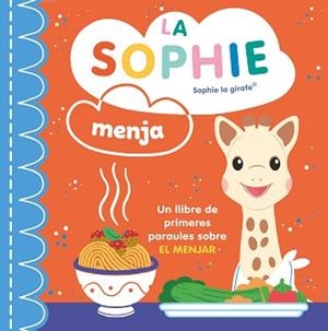 LA SOPHIE MENJA (CAT) SOPHIE LA GIRAFA | 9788410516403