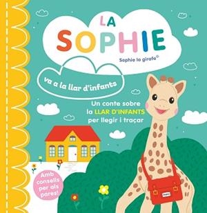 LA SOPHIE VA A LA LLAR D'INFANTS (CAT) SOPHIE LA G | 9788410516427