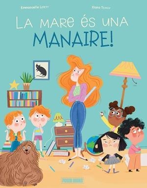 LA MARE ÉS UNA MANAIRE! (CAT) LA FAMILLE ALENVERS | 9788410517219