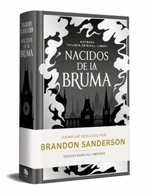 NACIDOS DE LA BRUMA (EDICION LIMITADA DEDICADA) (TRILOGÍA ORIGINAL MISTBORN 1) | 9788410381513 | SANDERSON, BRANDON