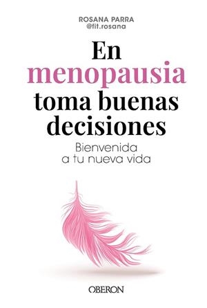 EN MENOPAUSIA TOMA BUENAS DECISIONES | 9788441551206 | PARRA ALCOLEA, ROSA ANA
