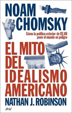 EL MITO DEL IDEALISMO AMERICANO | 9788434438576 | CHOMSKY, NOAM