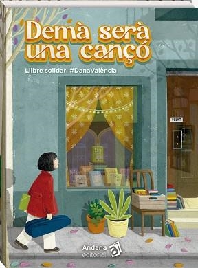DEMÀ SERÀ UNA CANÇÓ | 9788419913739 | GRANELL RODRÍGUEZ, MARC/LLUCH, ENRIC/GIRBÉS NÀCHER, FINA/GALÁN MARTÍ, ANDREU/BALAGUER, BELÉN/GARCIA 