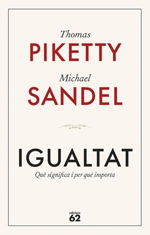 IGUALTAT | 9788429782547 | PIKETTY, THOMAS/SANDEL, MICHAEL
