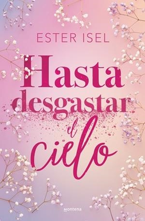 HASTA DESGASTAR EL CIELO | 9788410396142 | ISEL, ESTER