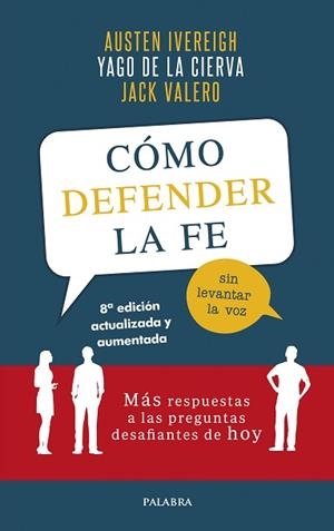CÓMO DEFENDER LA FE SIN LEVANTAR LA VOZ | 9788490617977 | IVEREIGH, AUSTEN/CIERVA, YAGO DE LA/VALERO, JACK