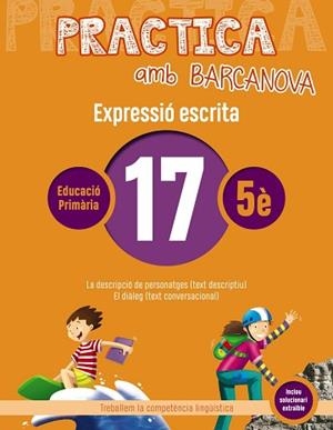 PRACTICA AMB BARCANOVA 17. EXPRESSIÓ ESCRITA | 9788448948368 | CAMPS, MONTSERRAT/ALMAGRO, MARIBEL/GONZÁLEZ, ESTER/PASCUAL, CARME