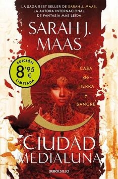 CASA DE TIERRA Y SANGRE (CAMPAÑA DE VERANO EDICIÓN LIMITADA) (CIUDAD MEDIALUNA 1 | 9788466370530 | MAAS, SARAH J.