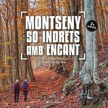 MONTSENY. 50 INDRETS AMB ENCANT | 9788413564869 | GARCÍA-DIE SÁNCHEZ-GUARDAMINO, JAVIER/LONGÁS MAYAYO, JORDI