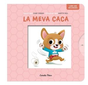 LA MEVA CACA. LLIBRE AMB MECANISMES | 9788413899718 | SAMBA, GINA/BIEL, MARTA