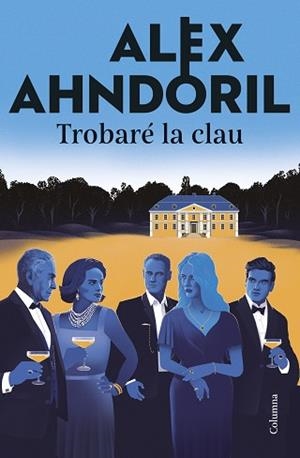 TROBARÉ LA CLAU | 9788466433877 | AHNDORIL, ALEX