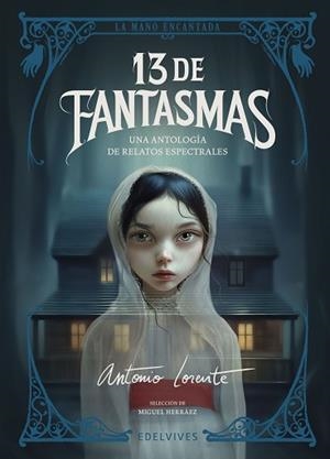 13 DE FANTASMAS | 9788414061954 | DICKENS, CHARLES/BRONTË, CHARLOTTE/LE FANU, JOSEPH SHERIDAN/RIDDELL, CHARLOTTE/JAMES, MONTAGUE RHODE