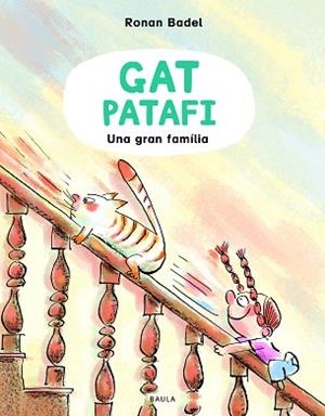EL GAT PATAFI UNA GRAN FAMILIA 2 | 9788447953134 | BADEL, RONAN