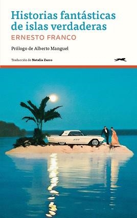 HISTORIAS FANTÁSTICAS DE ISLAS VERDADERAS | 9788412967678 | FRANCO, ERNESTO