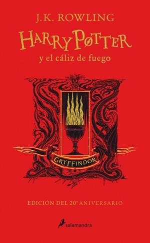 HARRY POTTER Y EL CÁLIZ DE FUEGO - GRYFFINDOR (HARRY POTTER [EDICIÓN DEL 20º ANI | 9788418174360 | ROWLING, J.K.