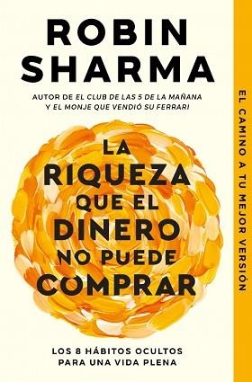 LA RIQUEZA QUE EL DINERO NO PUEDE COMPRAR | 9788466379458 | SHARMA, ROBIN
