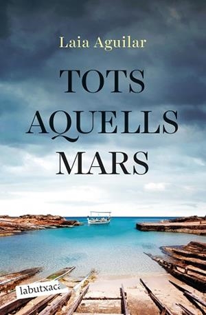 TOTS AQUELLS MARS | 9788419971944 | AGUILAR, LAIA