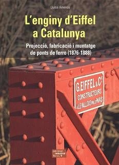 L'ENGINY D'EIFFEL A CATALUNYA | 9788423209088 | AMENÓS I MARTÍNEZ, LLUÏSA