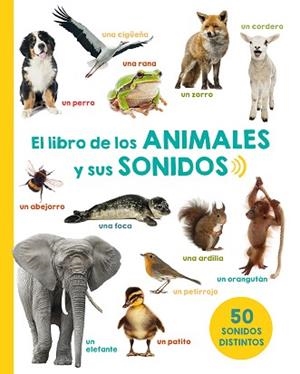 EL LIBRO DE LOS ANIMALES Y SUS SONIDOS | 9788491450979 | VARIOS AUTORES