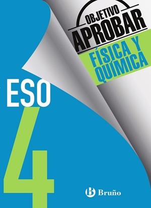 OBJETIVO APROBAR FÍSICA Y QUÍMICA 4 ESO | 9788469612057 | SORIANO MINNOCCI, JACINTO