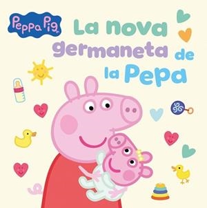 PEPPA PIG. UN CONTE - LA NOVA GERMANETA DE LA PEPA | 9788448871543 | HASBRO