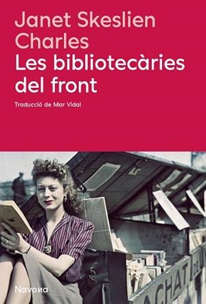 LES BIBLIOTECÀRIES DEL FRONT | 9788410180666 | JSKESLIEN CHARLES, JANET