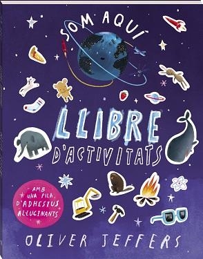 SOM AQUÍ. LLIBRE D'ACTIVITATS. | 9788419913784 | JEFFERS, OLIVER