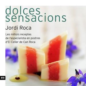 DOLCES SENSACIONS | 9788496767430 | ROCA FONTANÉ, JORDI
