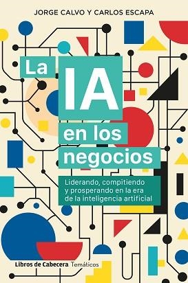LA IA EN LOS NEGOCIOS | 9791399055023 | CALVO, JORGE/ESCAPA, CARLOS