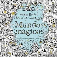 MUNDOS MÁGICOS | 9788410407480 | BASFORD, JOHANNA