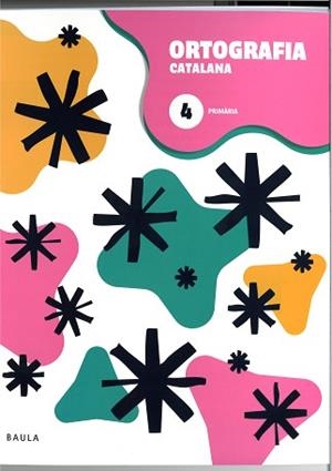QUADERN D'ORTOGRAFIA CATALANA 4 PRIMÀRIA | 9788447954636 | DEPARTAMENT D'EDICIONS EDUCATIVES DE BAULA