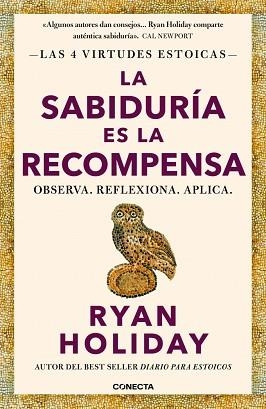 LA SABIDURÍA ES LA RECOMPENSA (LAS 4 VIRTUDES ESTOICAS 4) | 9788418053733 | HOLIDAY, RYAN