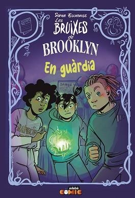 EN GUÀRDIA LES BRUIXES DE BROOKLYN 5 | 9788468370781 | ESCABASSE, SOPHIE