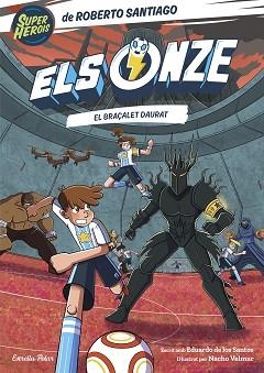 ELS ONZE 10. EL BRAÇALET DAURAT | 9791387903008 | SANTIAGO, ROBERTO/SANTOS MOLINA, EDUARDO DE LOS