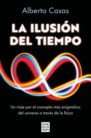 LA ILUSIÓN DEL TIEMPO | 9788466682244 | CASAS, ALBERTO